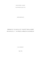 prikaz prve stranice dokumenta PROBLEM NACIONALNE SVIJESTI BOSNSKIH MUSLIMANA U AUSTROUGARSKOM RAZDOBLJU